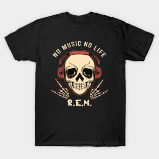 No music no life REM T-Shirt